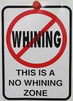 This is a No Whining Zone